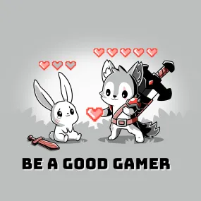Be A Good Gamer