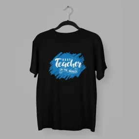 Best teacher in the world half sleeves classic t-shirt