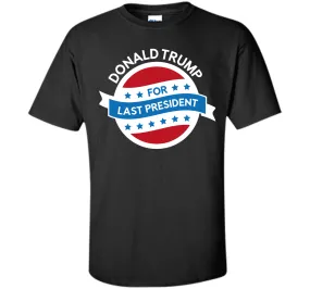 Last President T-Shirt