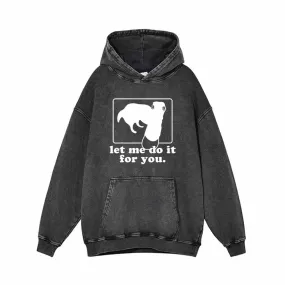 Long Nose Dog Meme Let Me Do It For You Hoodie